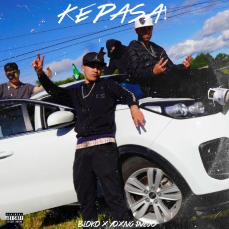 KE PASA! ft. Yoxng Dvego