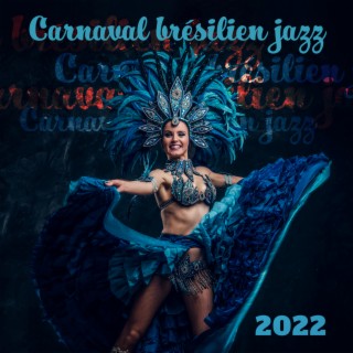 Carnaval brésilien jazz 2022: Danse jazz brésilienne