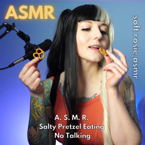 A. S. M. R. Salty Pretzel Eating - No Talking, Pt. 14 | Boomplay Music