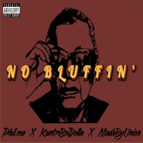 NO BLUFFIN' ft. KuntriBoiDolla & Jack Union | Boomplay Music
