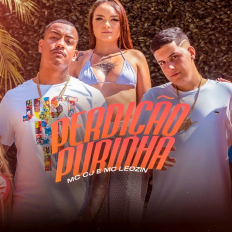 Perdição Purinha ft. MC LEOZIN | Boomplay Music