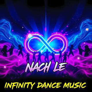 Nach Le (Infinity Dance Music)