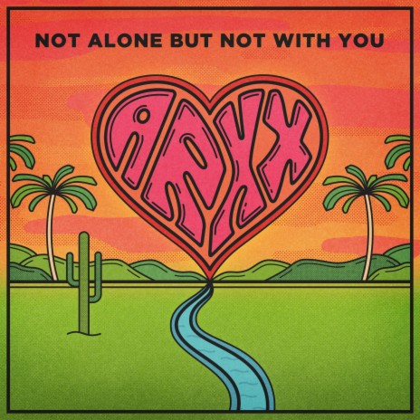 Not Alone but Not With You | Boomplay Music