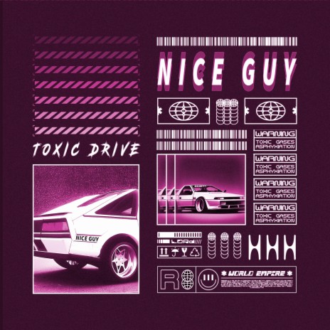 Nice Guy ft. Toxic Driver