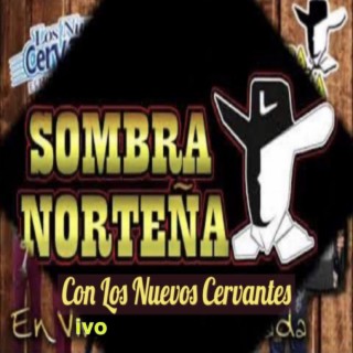 La Sombra Norteña