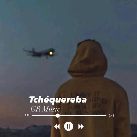 TCHÉQUEREBA ft. GR Music