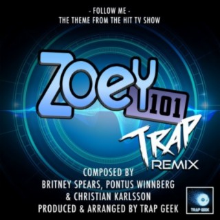 Follow Me (From Zoey 101) (Trap Remix)