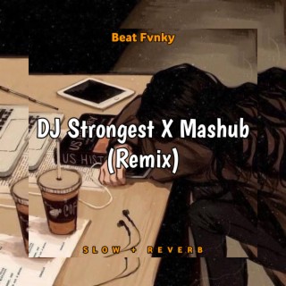 DJ Strongest X Mashub (Remix)