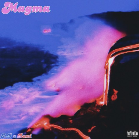 Magma ft. DamiGuapo$$