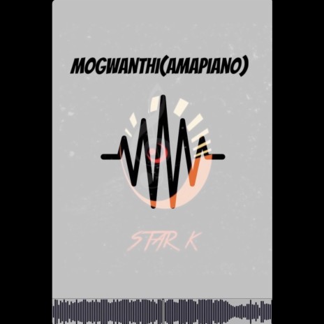 Mogwanthi-Amapiano | Boomplay Music