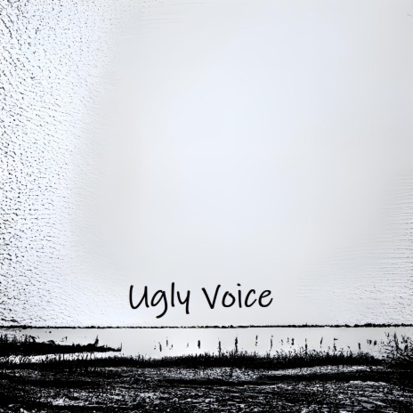 Ugly Voice