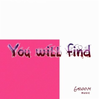 You Will Find