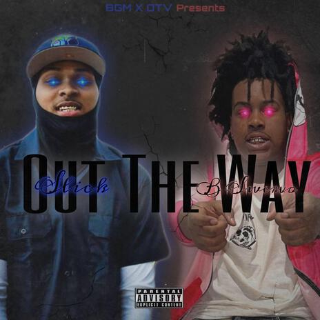 Out The Way ft. B Swervø | Boomplay Music