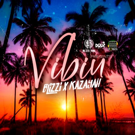 Vibin ft. Kazayah | Boomplay Music