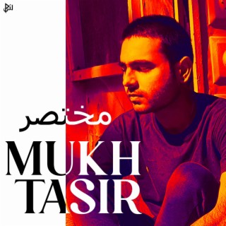 Mukhtasir lyrics | Boomplay Music