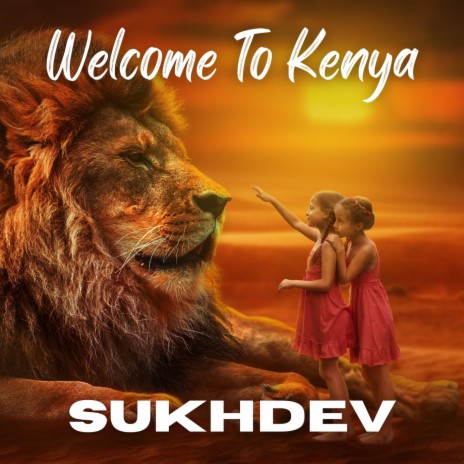 Welcome To Kenya | Boomplay Music