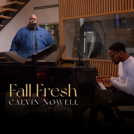 Calvin Nowell Fall Fresh Lyrics | Boomplay