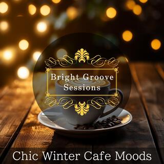 Chic Winter Cafe Moods