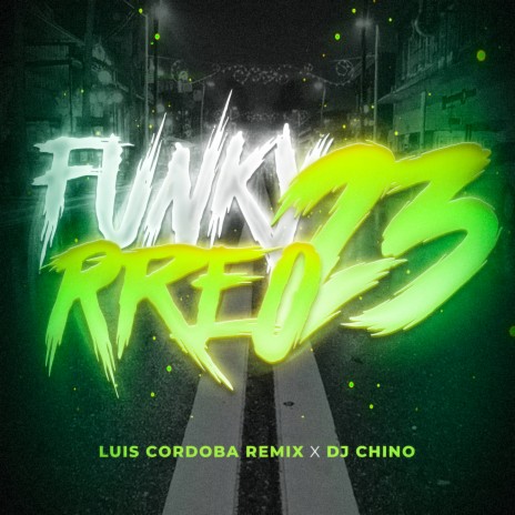 Funky-rreo 23 ft. DJ Chino | Boomplay Music