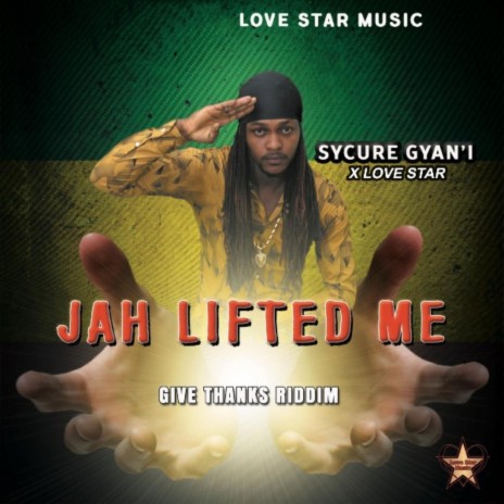 Jah Lifted Me ft. Love Star | Boomplay Music