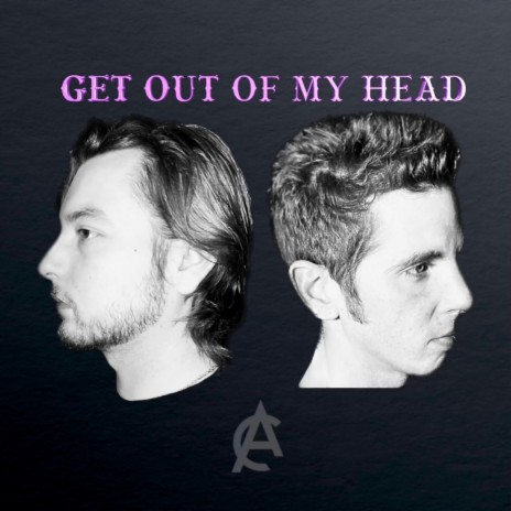 Get Out Of My Head | Boomplay Music