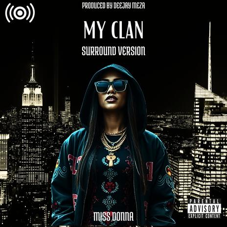 My Clan (Surround) ft. Miss Donna | Boomplay Music