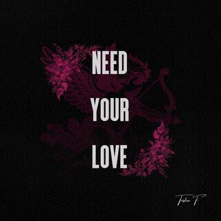 Need Your Love