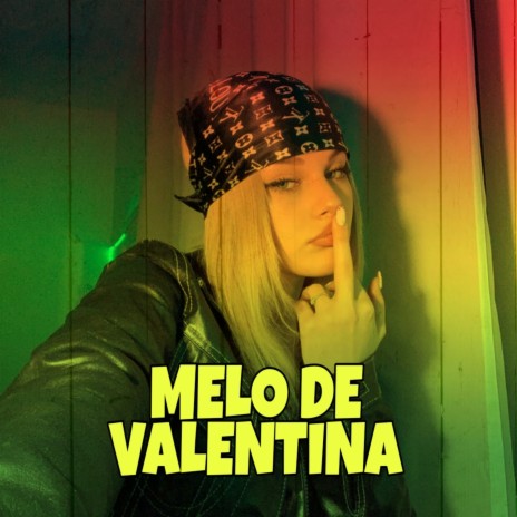 Melo de Valentina | Boomplay Music