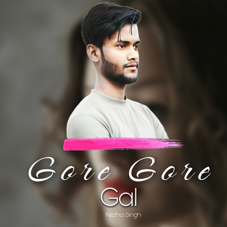 Gore Gore Gal | Boomplay Music