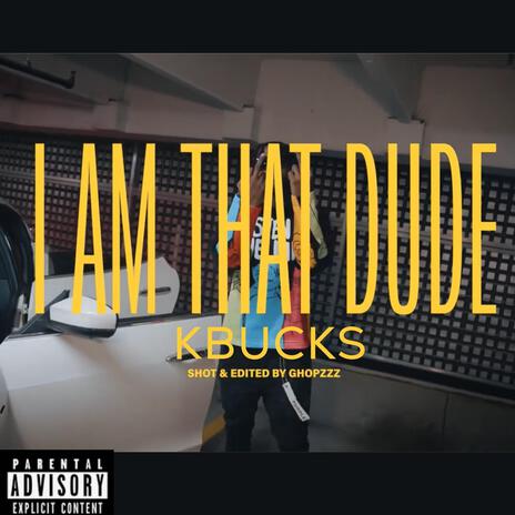 I Am That Dude | Boomplay Music