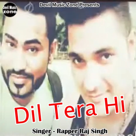 Dil Tera Hi (Hindi) | Boomplay Music