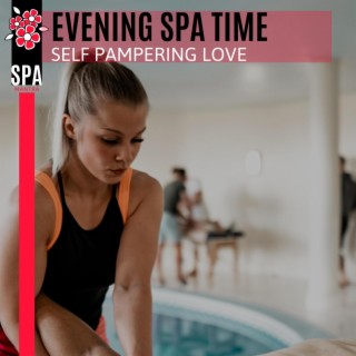 Evening Spa Time - Self Pampering Love