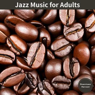 Jazz Music for Adults