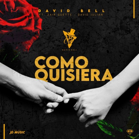 Como Quisiera ft. Zair Guette & David Julian | Boomplay Music