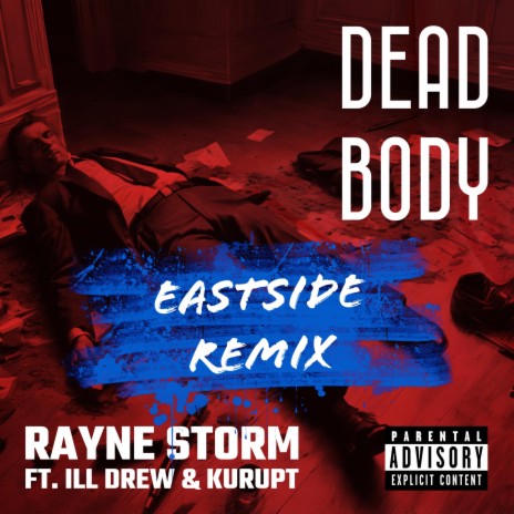 Dead Body (Radio Edit (Eastside Remix)) ft. iLL Drew & Kurupt