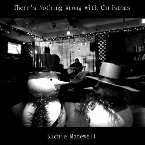 There's Nothing Wrong with Christmas | Boomplay Music