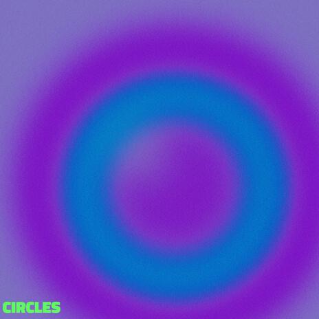 Circles | Boomplay Music