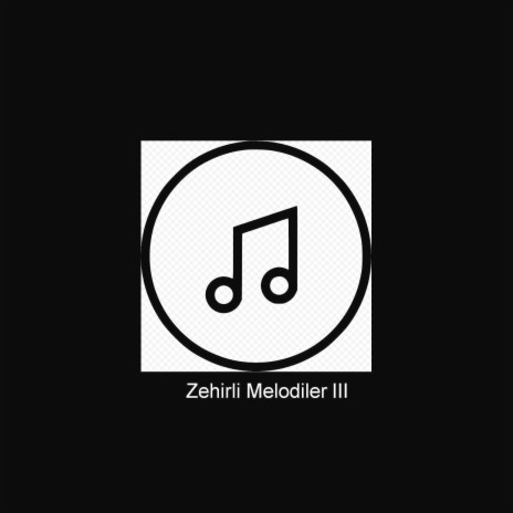 Zehirli Melodiler III