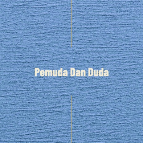 Pemuda Dan Duda | Boomplay Music