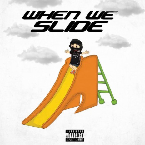 When we slide