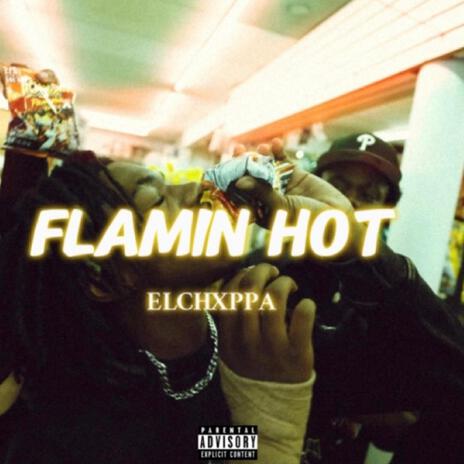 FLAMIN HOT | Boomplay Music