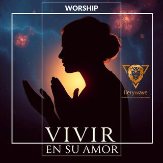 Vivir en su amor lyrics | Boomplay Music