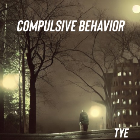 Compulsive Behavior | Boomplay Music