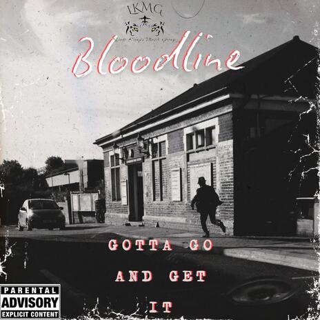 Gotta go and get it | Boomplay Music