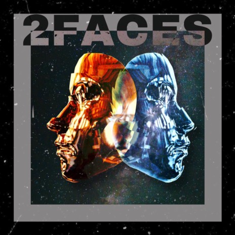 2Faces | Boomplay Music