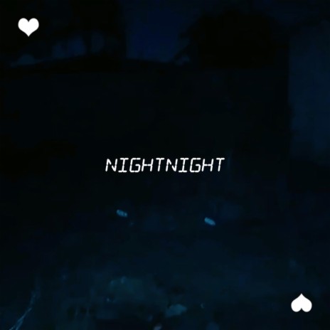 NIGHT NIGHT | Boomplay Music