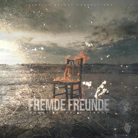 Fremde Freunde ft. Tarot & pX | Boomplay Music