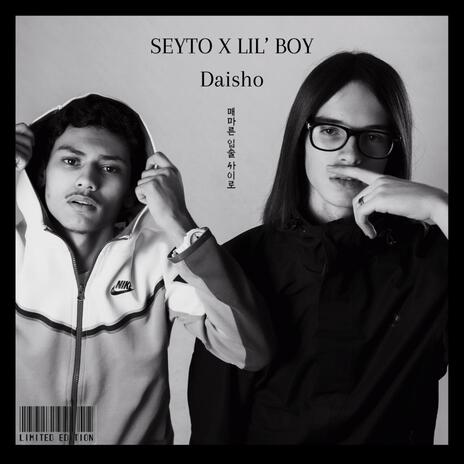 Daisho ft. Seyto & Lil' Boy | Boomplay Music