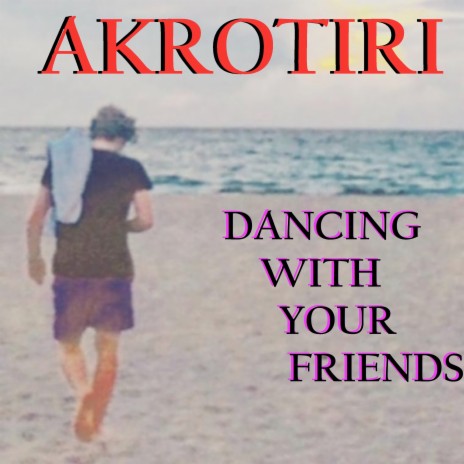 Dancing with Your Friends (Radio edit)