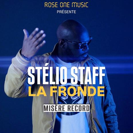 La Fronde ft. Stélio Staff & Misère Record | Boomplay Music